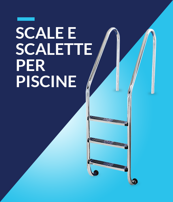 Scale e Scalette per Piscine